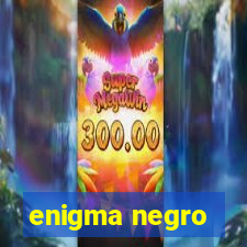 enigma negro